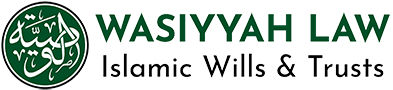 Wasiyyah Law | Islamic Wills & Trusts